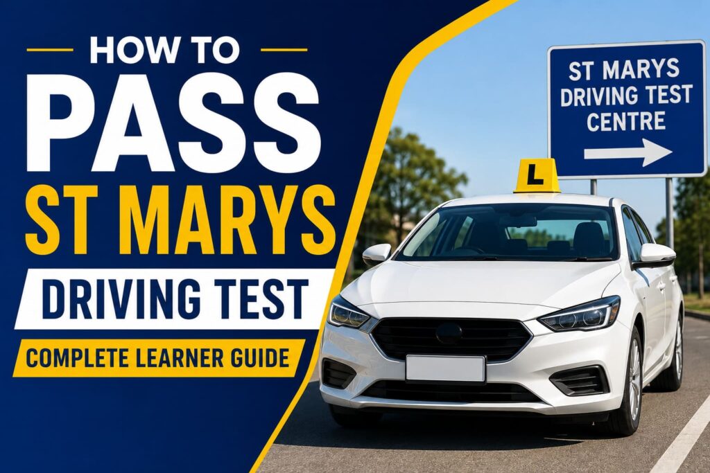 How to Pass St Marys Driving Test: Complete Learner Guide
